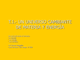 T.1.- UN UNIVERSO CAMBIANTE DE MATERIA Y ENERGÍA