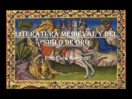 Literatura Medieval y del Siglo de Oro Por: Cielo Ramirez