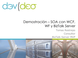 Demostración – SOA con WCF, WF y BizTalk Server