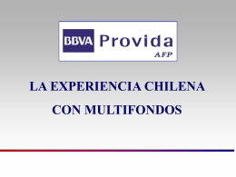 "La Experiencia Chilena con Multifondos".