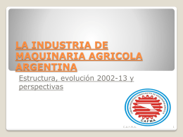 PPT, 2.58MB - Cámara Argentina de Fabricante de Maquinaria