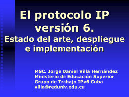 El protocolo IP versión 6. Estado del arte, despliegue e