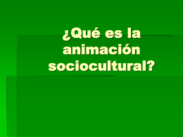 ¿Qué es la animación sociocultural?