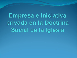 Empresa e Iniciativa privada en la Doctrina Social de la Iglesia