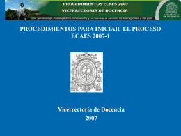 Instructivo ECAES 2007 - Vicerrectoría de Docencia