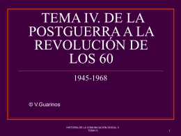 TEMA IV. DE LA POSTGUERRA A LA REVOLUCIÓN DE LOS 60