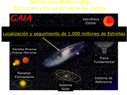 Astronomía: Mision GAIA Estructura y Evolución de la Via Láctea