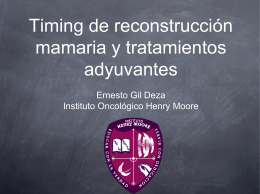 Timing de reconstrucción mamaria y tratamientos adyuvantes