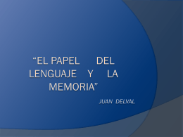 “EL PAPEL DEL LENGUAJE Y LA MEMORIA” Juan delval