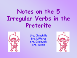 Notes on the 5 Irregular Verbs in the Preterite