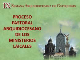El proceso Pastoral Arquidiocesano de los Ministerios Laicales