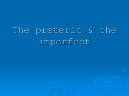 The preterit & the imperfect