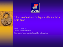 II Encuesta Nacional de Seguridad Informática ACIS 2002