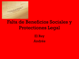 Falta de Beneficios Sociales y Protectiones Legal