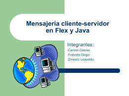 Mensajería cliente-servidor en Flex y Java