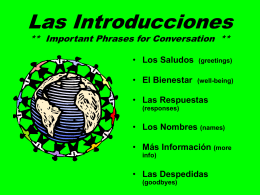 Las Introducciones ** Important Phrases for Conversation **