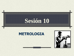 Sesión 10 METROLOGIA