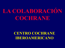 Revisiones sistemáticas? - Centro Cochrane Iberoamericano