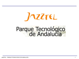 Jazztel información en PPT - Parque Tecnológico de Andalucía