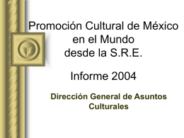 Promoción Cultural de México en el Mundo Informe 2004