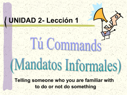 III. C2P1 Tú Commands Mandatos Informales +