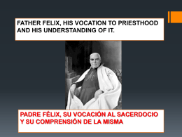 P. Félix, su vocación al sacerdocio y su comprensión de la misma
