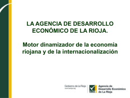 Agencia de Desarrollo Económico de La Rioja. Motor dinamizador