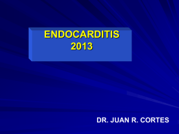Endocarditis final - Unidad Hospitalaria San Roque