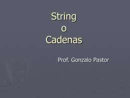 Cadenas o String - Prof. Gabriel Matonte