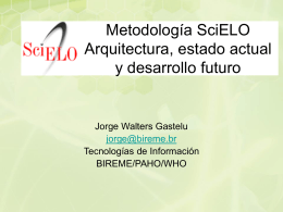 Metodología SciELO Arquitectura, estado actual y desarrollo