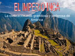 El Imperio Inca - Historia en 1º Bachiller