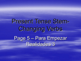 p. 5 Stem-Changing Verbs
