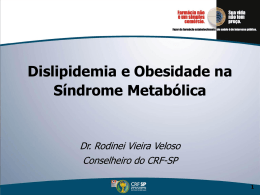 Obesidade e Dislipidemia - Dr. Rodinei 27/05/2008