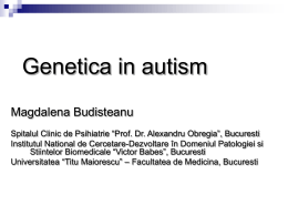Magdalena Budisteanu- Genetica in autism