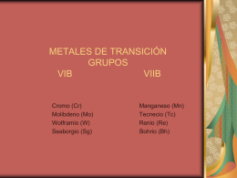 METALES DE TRANSICIÓN GRUPOS VIB VIIB
