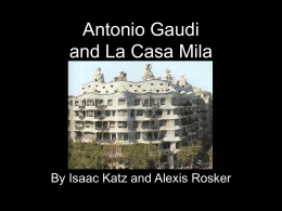 Antonio Gaudi and La Casa Mila - Department of Civil Engineering