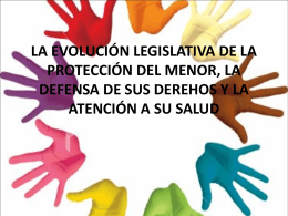 la evolución legislativa de la protección del menor, la defensa de