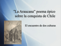 “La Araucana” poema épico sobre la conquista de Chile