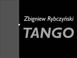 Prezentacja, "Tango", Zbigniew Rybczyński