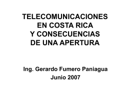 Telecomunicaciones en Costa Rica y consecuencias de una apertura.