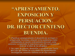 "Exposición, Persuasión y Destrezas de litigación Oral". CASO