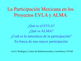 La Participación Mexicana en los Proyectos EVLA y ALMA