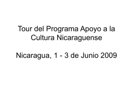 Tour del Programa Apoyo a la Cultura Nicaraguense Nicaragua, 1