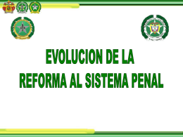 Reforma Sistema Penal - Policía Nacional de Colombia