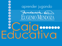 ¿Qué es La Caja Educativa? - Fundación Eugenio Mendoza