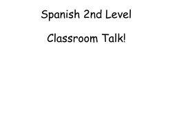 Spanish Level 2 Classroom Talk