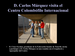 D. Carlos Márquez visita el Centro Colombófilo Internacional