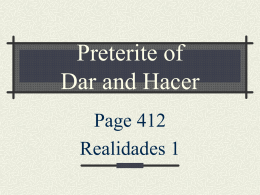 p. 412 Preterite of DAR and HACER