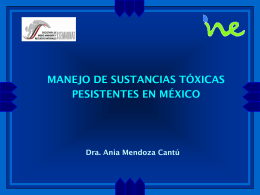 Manejo de Sustancias Tóxicas Pesistentes en México.