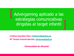 Advergaming aplicado a las estrategias comunicativas dirigidas al